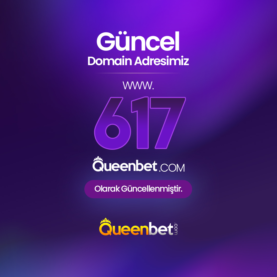 Güncel site adresimize ; masaüstü versiyon için ,617queenbet.com , mobil versiyon için m.617queenbet.com adresinden ulaşabiliriz