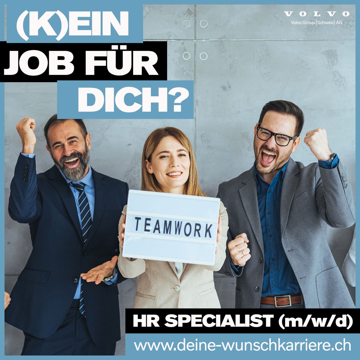 (K)EIN JOB FÜR DICH?!
Wir suchen einen HR-SPECIALIST (m/w/d) für unsere Zentrale in Dällikon. Bewirb dich jetzt schnell und direkt auf deine-wunschkarriere.ch. Komm in unser Team und erlebe den Spirit von Volvo Trucks!
#volvotrucks #volvotrucksch #spirit #keinjobfürdich #hr