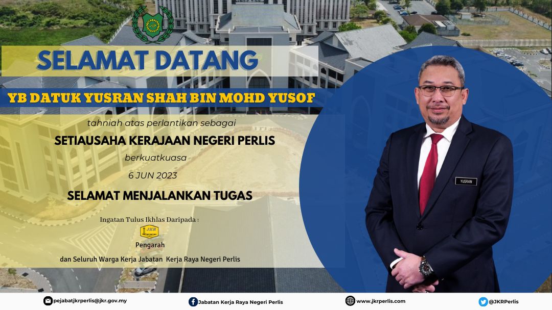 Selamat Datang dan tahniah kepada YB DATUK YUSRAN SHAH BIN MOHD YUSOF atas perlantikan sebagai Setiausaha Kerajaan Negeri Perlis berkuatkuasa pada 6JUN 2023.