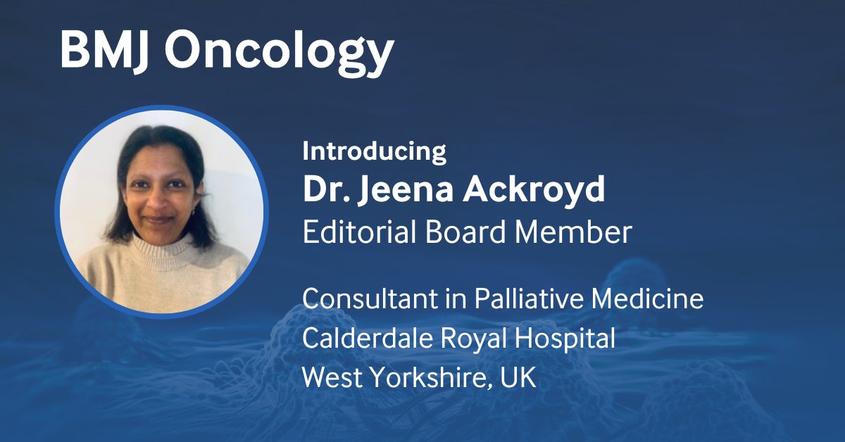 👋 Meet Dr. Jeena Ackroyd (@Jackro75738150), our outstanding editorial board member at BMJ Oncology! Based in Calderdale, West Yorkshire, UK, Dr. Ackroyd is a Consultant in Palliative Medicine at Calderdale Royal Hospital. 

#PalliativeMedicine #PalliativeCare