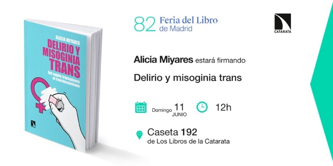 aliciamiyares's tweet photo. El domingo 11 de junio os espero en la caseta 192 de @CatarataLibros en la #FLMadrid23 @FLMadrid a las 12:00 h.
Estaré firmando 'Delirio y misoginia trans'.
#DelirioYMisoginiaTrans https://t.co/8QhHE0hXlT