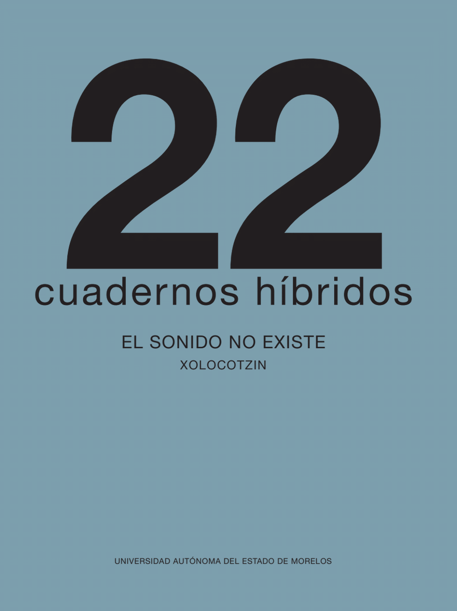 EdicionesUAEM's tweet photo. Las y los invitamos a la presentación editorial del número 22 EL SONIDO NO EXISTE de la colección Cuadernos Híbridos del Mtro. Xolocotzin, en el marco de la inauguración de la exposición "El silencio no existe" VIERNES 9 JUNIO // 16 h Biblioteca-Galería Miguel Salinas @prensauaem https://t.co/51PiVHUfPC