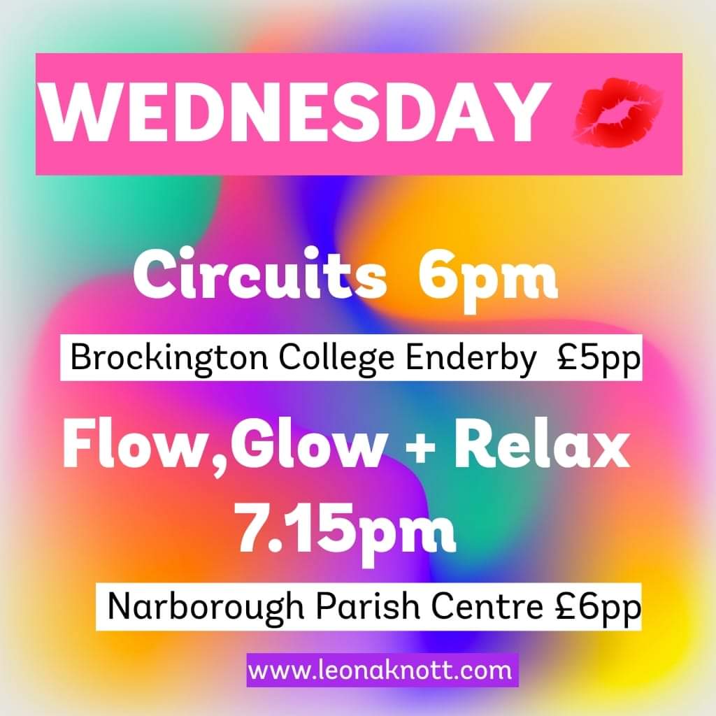 Up next...

Wednesday 💋 
Circuits 6pm
Brockington College Enderby 
£5pp

Flow, Glow and Relax 7.15pm
Narborough Parish Centre 
£6pp

leonaknott.com