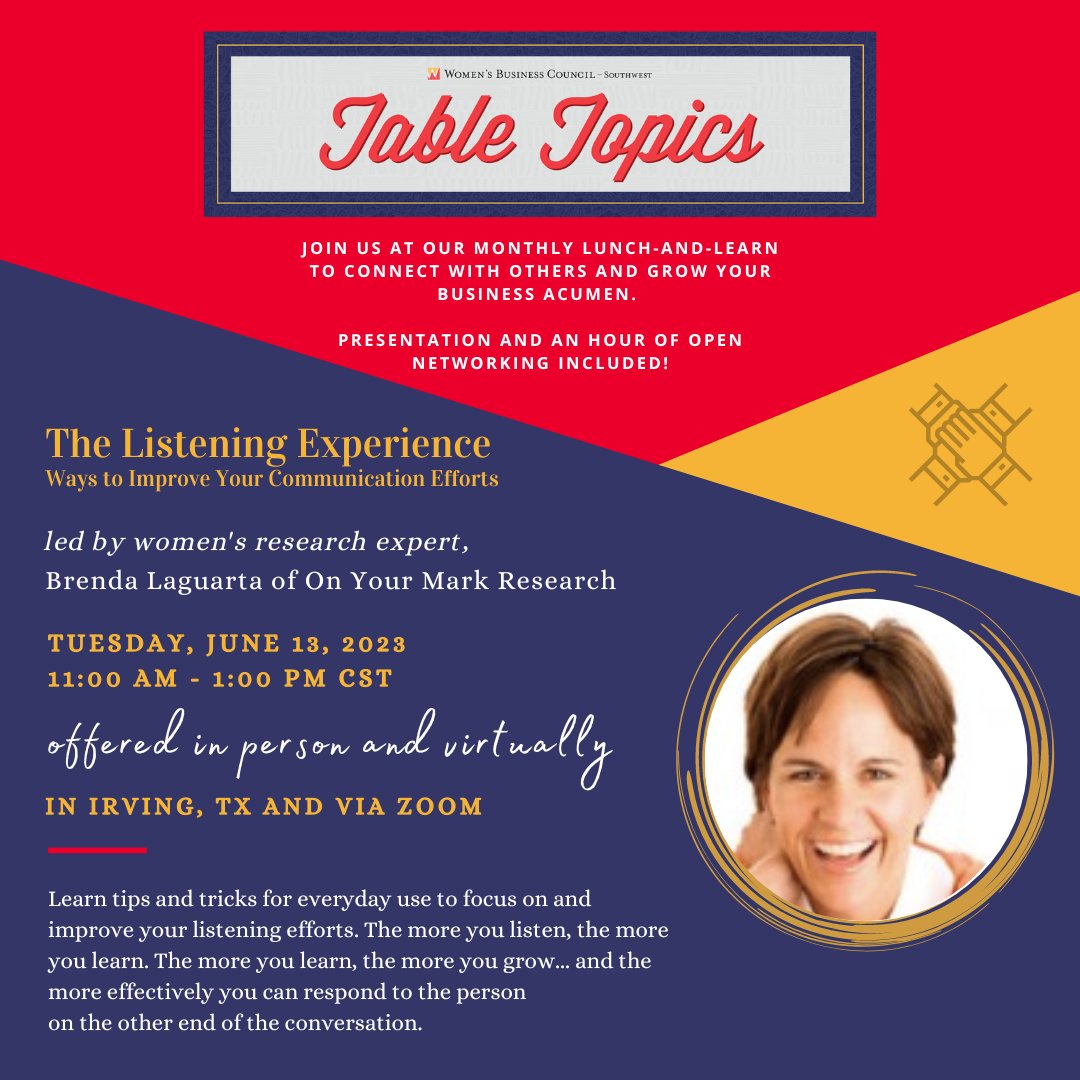 Learn from women's research expert, Brenda Laguarta of On Your Mark Research, tips to improve your listening efforts. The more you listen, the more you learn! Learn more at wbcsouthwest.org/events #TableTopics #WBCSEvent #Networking