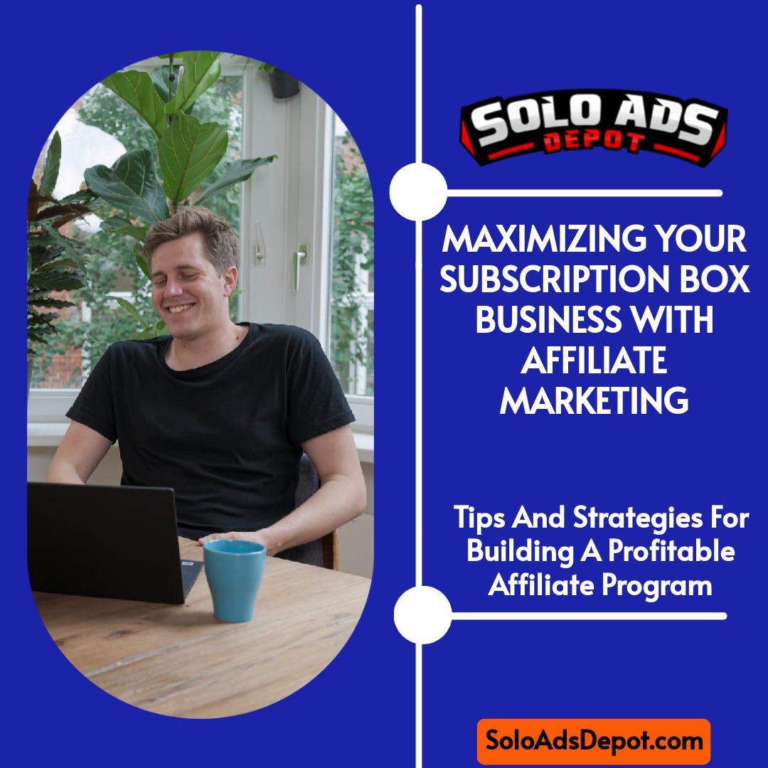 'Maximize your subscription box business's growth potential by creating a successful affiliate marketing campaign with these expert tips! #affiliatemarketing #subscriptionbox #marketingtips'