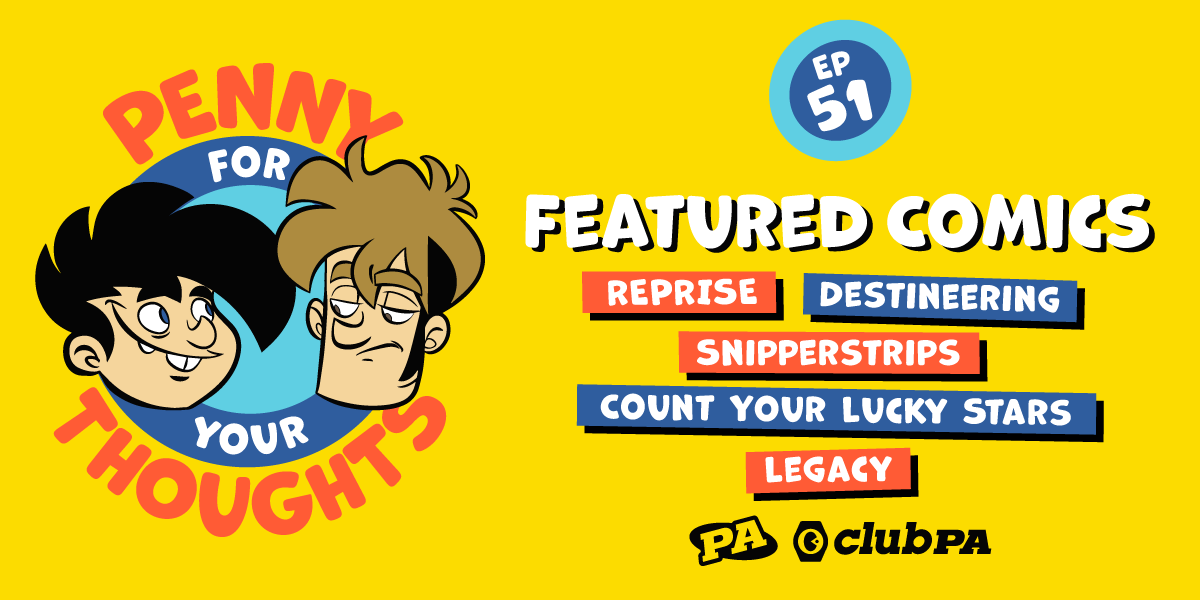PA_Megacorp's tweet photo. Join @cwgabriel and @TychoBrahe for a deep dive into five classic PA strips in Episode 51 of Penny For Your Thoughts, available exclusively on #ClubPA! Be sure to check it out at https://t.co/a6ZjZZRC9j https://t.co/Rtt8UrExIz
