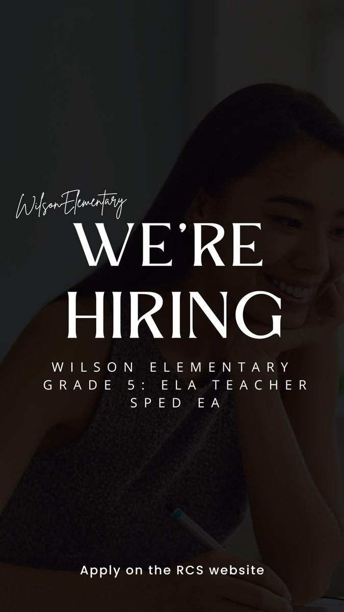 Have you ever thought about working at Wilson?! Or do you have a friend looking for an EA position or a friend that currently holds a teaching license?!We are looking to hire a SPED Educational Assistant and a 5th grade ELA teacher. Go to the RCS website to apply.