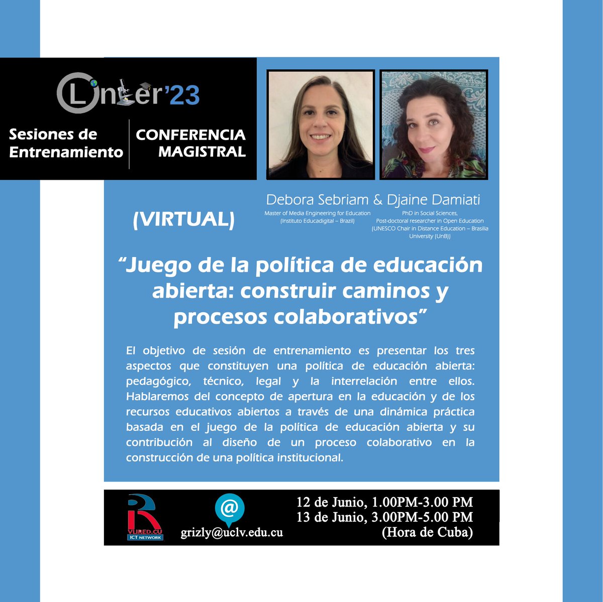 DictUclv's tweet photo. #OLinFER23 🌎🎓 | Sesión de Entrenamiento (virtual): "Juego de la política de educación abierta: construir caminos y procesos colaborativos".

Imparte: Debora Sebriam 🇧🇷 y Djaine Damiati 🇧🇷
.
.
#ELINF
#VLIRED
@UCLVCU 
@unb_oficial 
#DictUclv
#CienciaYEducaciónAbierta https://t.co/gjhN2iDDzM
