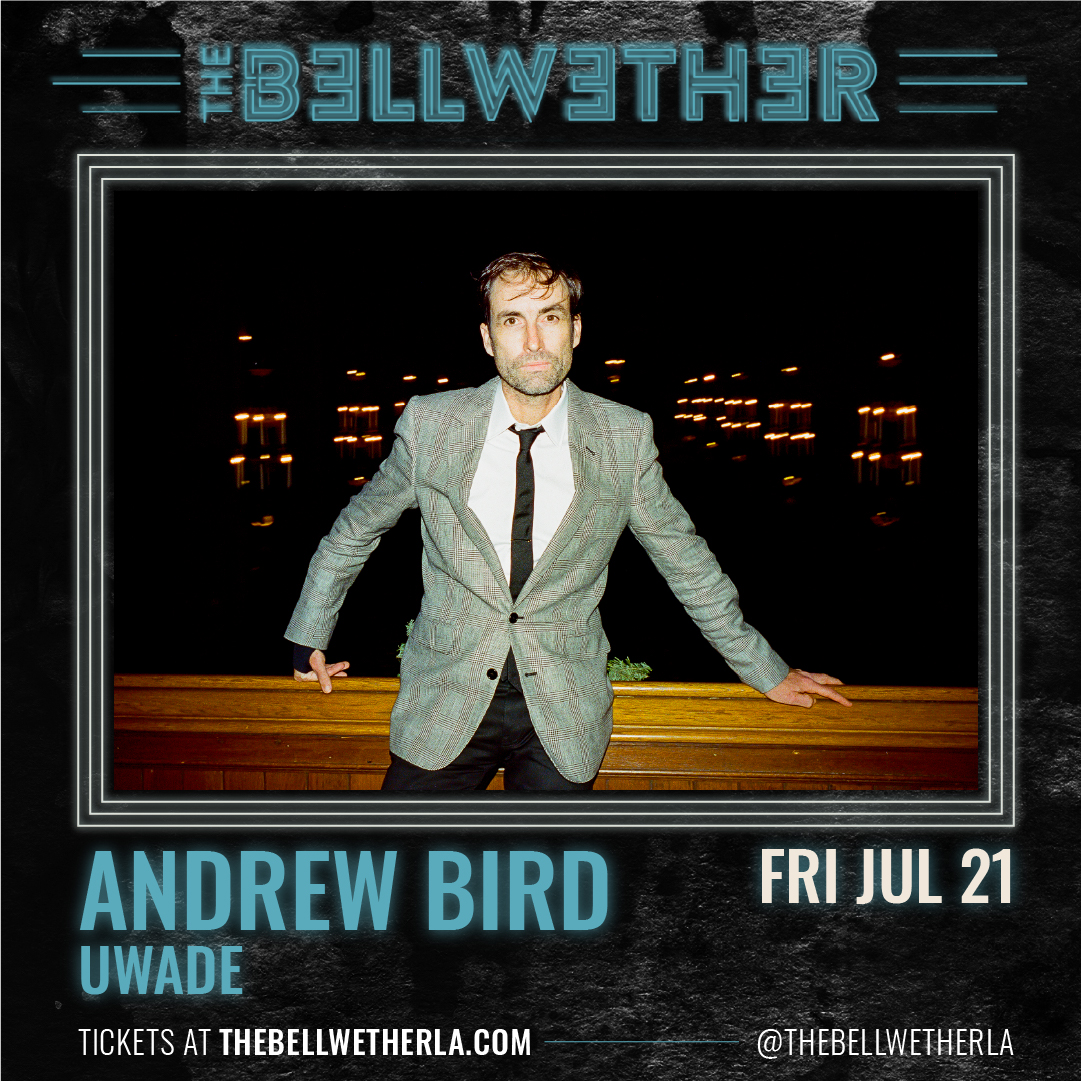 Los Angeles, just announced! Tickets on sale this Friday: andrewbird.net/#tour