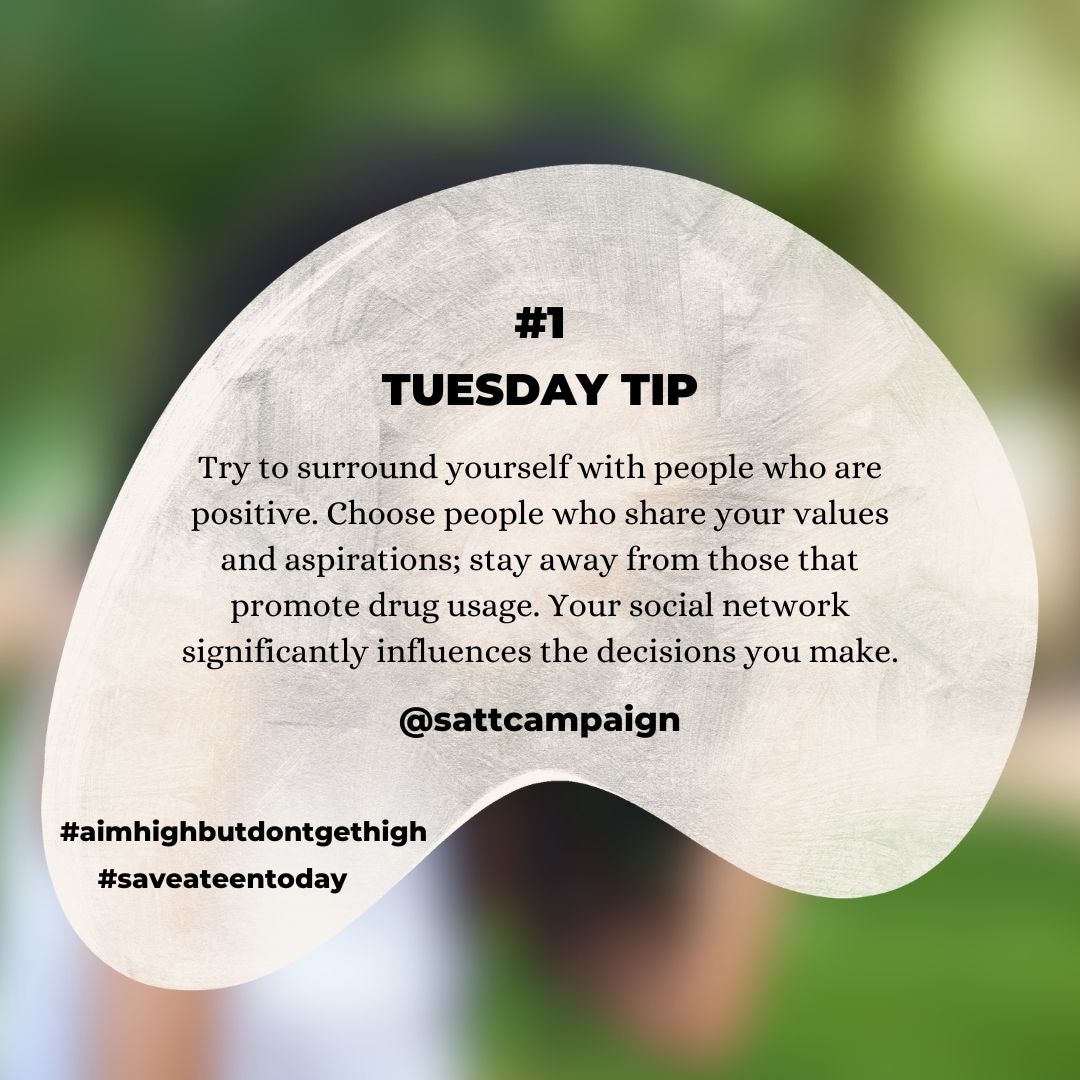 sattcampaign's tweet photo. Hello Teens! 🤓. "TUESDAY TIP" for today ℹ️

#choosepositiveinfluences
#tuesdaytip
#saveateentoday
#sattcampaign
#aimhighbutdontgethigh https://t.co/zR3fkpjrxa