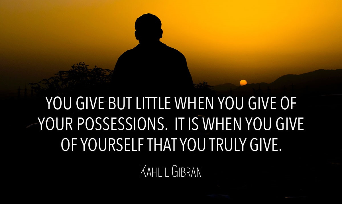 “You give but little when you give of your possessions.  It is when you give of yourself that you truly give.” - Kahlil Gibran #kirklees #volunteer #TimeTogether #giveback ddc.org.uk