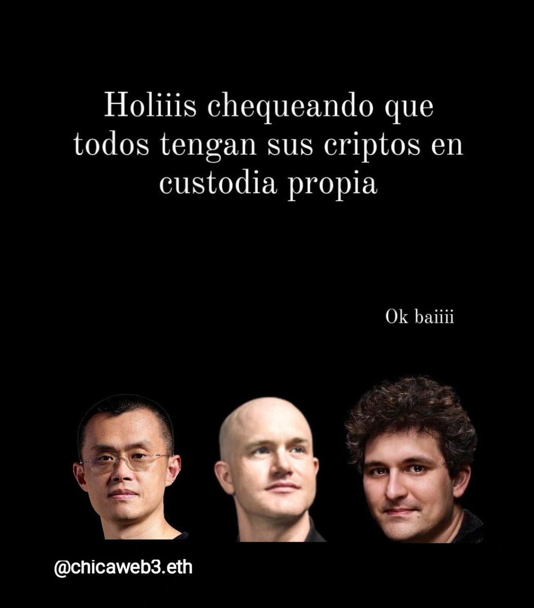 lachicaWeb3's tweet image. En todo este caos, we only have one job: Sacar nuestras criptos de las plataformas de intercambio
#Notyourkeys #notyourcrypto