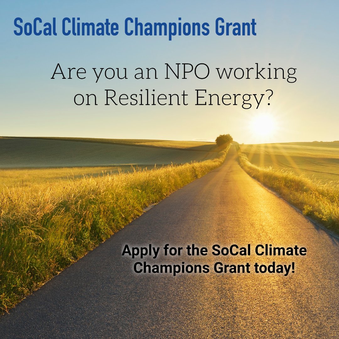 Are you a non-profit working on resilient energy solutions in #SoCal? We want to fund your community climate solution! Apply for the SoCal Climate Champions Grant by 6/23 for the chance to win $40,000-50,000 for your organization! Learn more and apply at socalclimatechampionsgrant.com