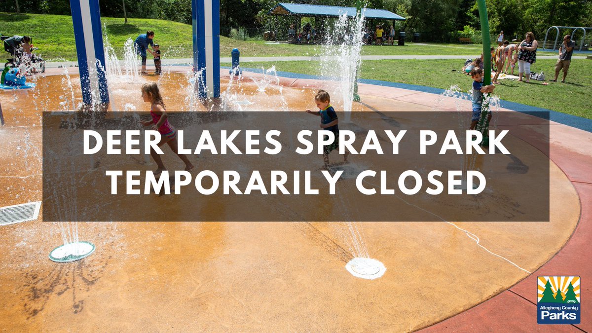 Allegheny County on Twitter "Due to maintenance, the Deer Lakes Spray