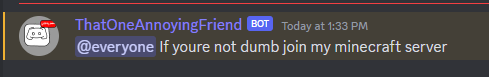 Ap3xCommander's tweet photo. I do really dumb things when I'm bored. I literally just got done writing a bot in Python that pings everyone in a server every 30 minutes with a random message just like those annoying users that every server has. https://t.co/gLCKGyC7UJ