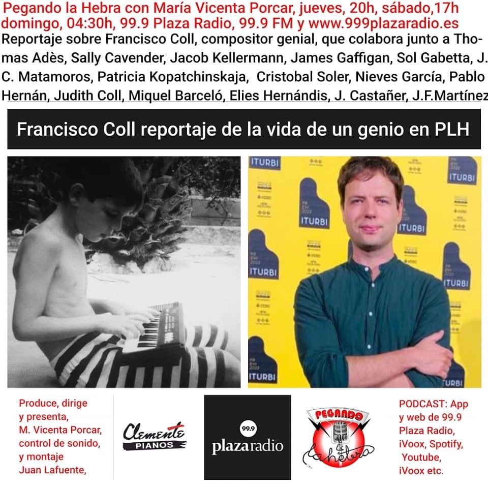 ¡No te pierdas el programa Pegando la Hebra en 99.9 Plaza Radio! Descubre la vida del genial Francisco Coll contada por grandes personalidades de la música y el arte Jueves 20h, sábado 17h y domingo 04:30h en 99.9 FM Valencia y 999plazaradio.es #FranciscoColl #música #arte