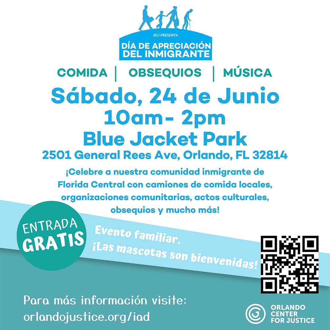 ¡Reserva la fecha! ¡El Día de Aprecio al Inmigrante está a la vuelta de la esquina! Únete a nosotros en el Centro de Justicia de Orlando el sábado 24 de junio de 10 am a 2 pm. Visita orlandojustice.org/iad para más detalles.