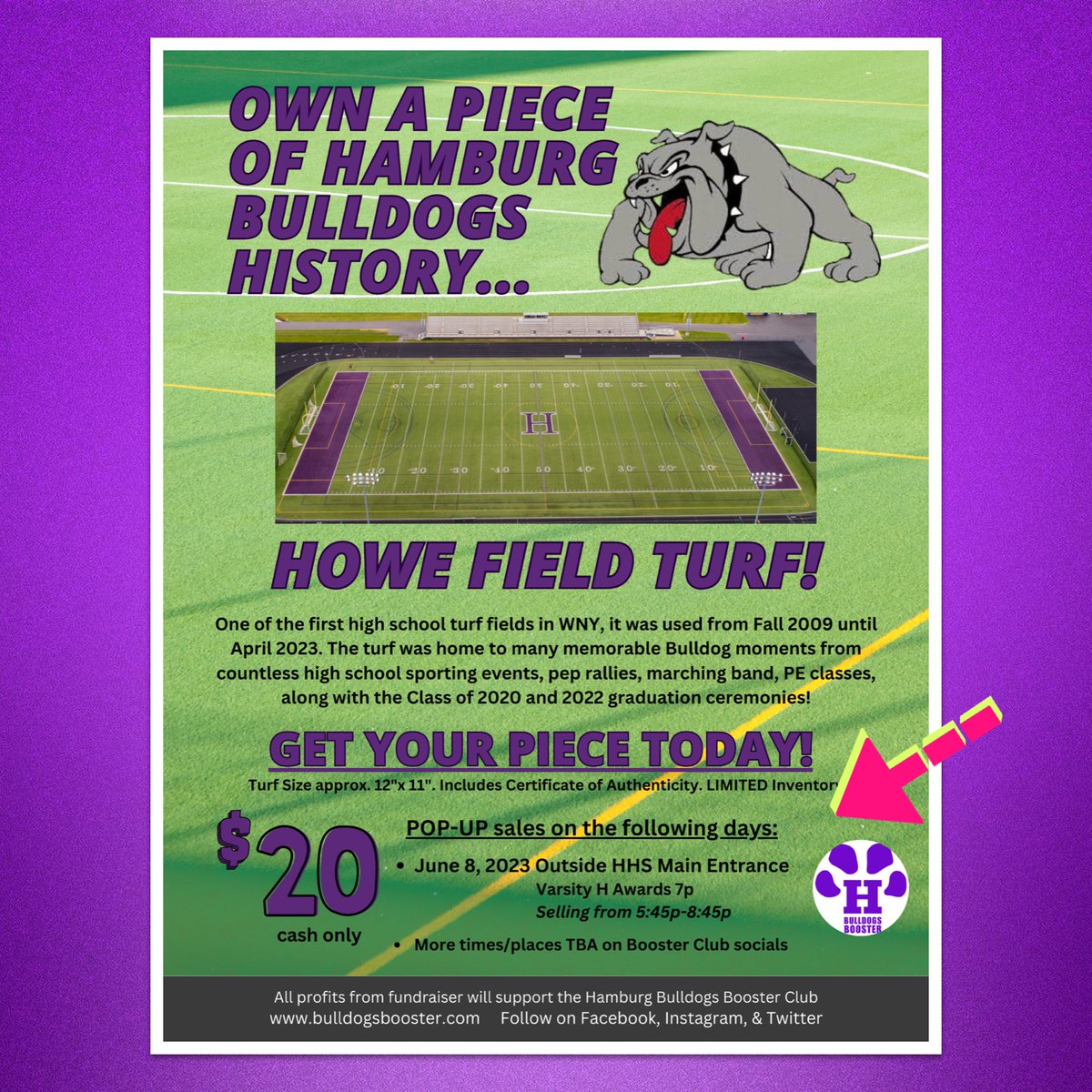 🟣HOWE FIELD TURF SALE🟣

🗓️Thursday 6.8.23
📍HHS Main Entrance
⏰ 5:45p-8:45p
      Varsity H Awards @ 7p
💰$20 Cash Only
⭐️ Limited availability. More pop-up sales will be announced. 

All proceeds will support HBBC’s mission of enhancing Hamburg Bulldogs Athletics. 🟣⚪️💪🏻