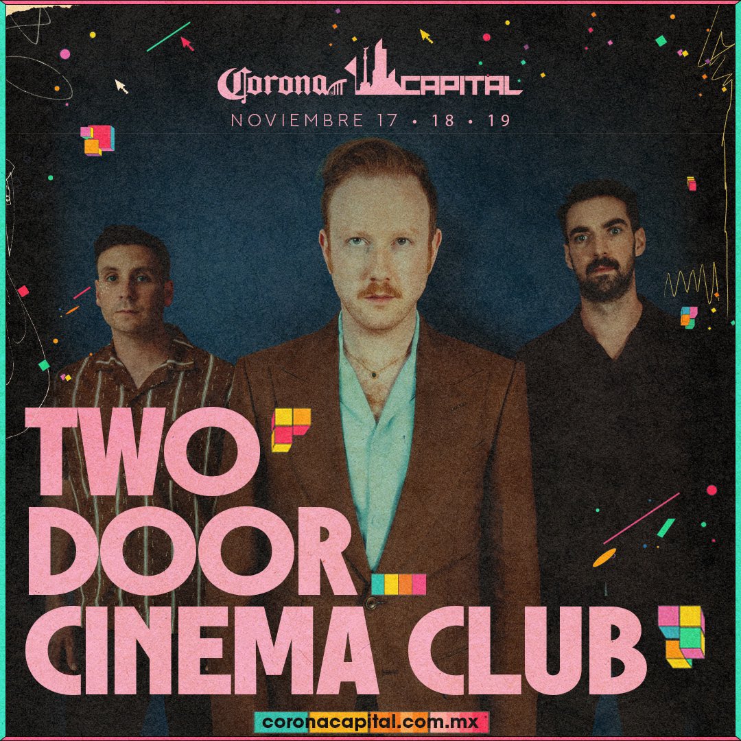 Two Door Cinema Club on Twitter "Mexico 🇲🇽! We’re back to where it all
