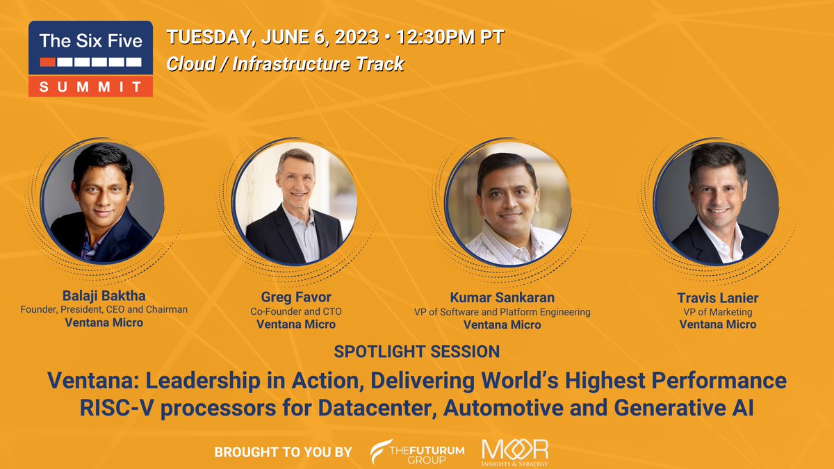 The #SixFiveSummit presents this incredible Cloud/Infrastructure Spotlight Session with the Team from @VentanaMicro: Leadership in Action, Delivering World’s Highest Performance RISC-V processors for Datacenter, Automotive and Generative AI

thesixfivesummit.com