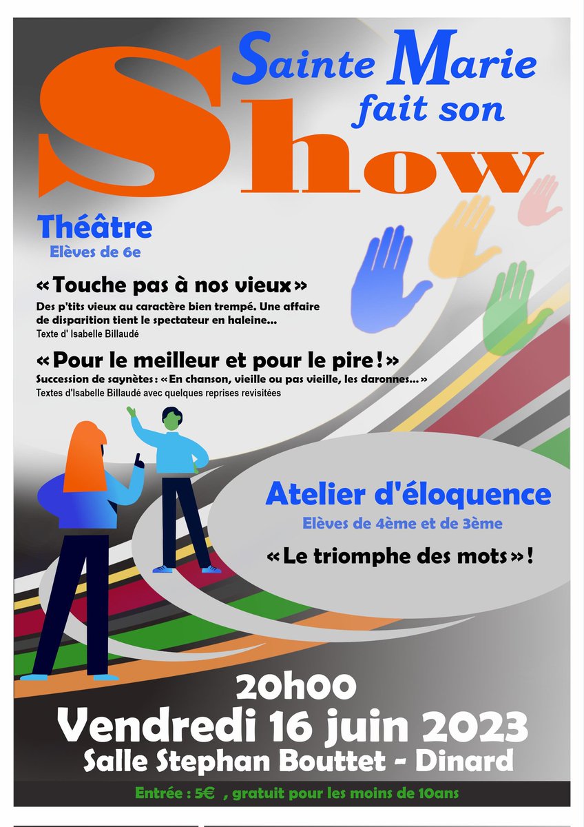 SAINTE-MARIE FAIT SON SHOW !

Réservez votre soirée, le vendredi 16 juin 2023 ! Spectacle des élèves du Collège Sainte-Marie - Salle Stephan Bouttet - DINARD. Un condensé du travail, des talents et de la créativité de nos élèves inscrits en options Théâtre et Eloquence !