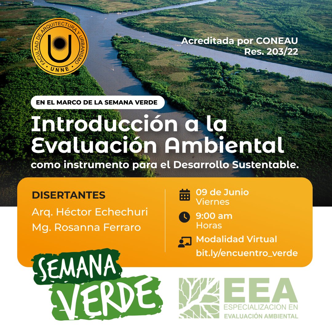 🌱🌍 Semana Verde: Introducción a la Evaluación Ambiental como instrumento para el Desarrollo Sustentable.
Disertantes:
🔸Arq. Héctor Echechuri
🔸Mg. Rosanna Ferraro
Viernes 09 de junio 9,00 horas
MODALIDAD VIRTUAL: bit.ly/encuentro_verde