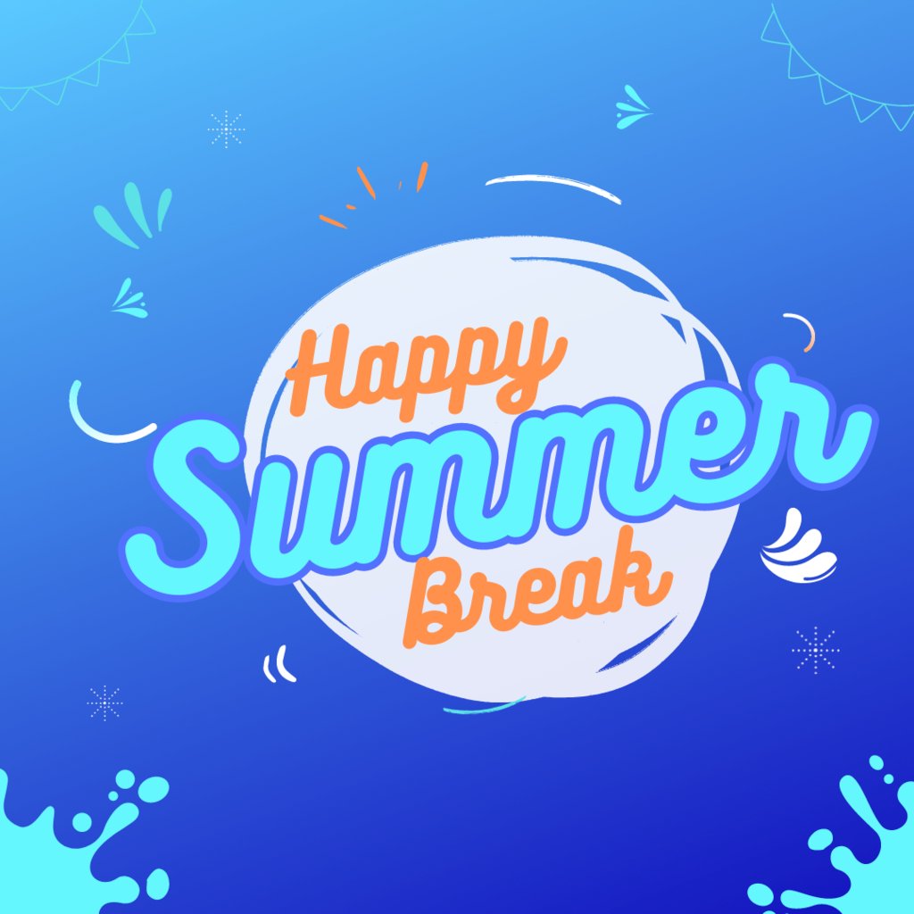 Wishing all of our students, staff, and families a wonderful summer break! Enjoy time outside, relax, and have some fun adventures. We'll see you in August.