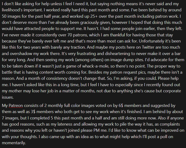 Hello everyone, TL;DR, I feel the need to ask this of people because not much has changed in 2 years and I recently found out my mother may lose her job in a few months. I need help. 
Glad I waited to ask because I may have a solution in a poll afterward.
patreon.com/juacamo