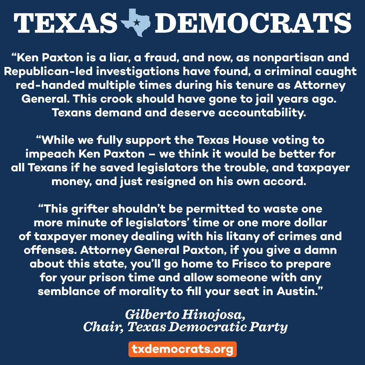 Texas Democrats (@texasdemocrats) on Twitter photo Chairman <a href="/HinojosaTX/">Gilberto Hinojosa</a> issues the following statement regarding the unanimous vote by the Texas House Committee on General Investigating to issue Articles of Impeachment against twice-indicted Attorney General #KenPaxton:
Read more: texasdemocrats.org/media/chairmanโฆ #txlege Chairman <a href="/HinojosaTX/">Gilberto Hinojosa</a> issues the following statement regarding the unanimous vote by the Texas House Committee on General Investigating to issue Articles of Impeachment against twice-indicted Attorney General #KenPaxton:
Read more: texasdemocrats.org/media/chairmanโฆ #txlege