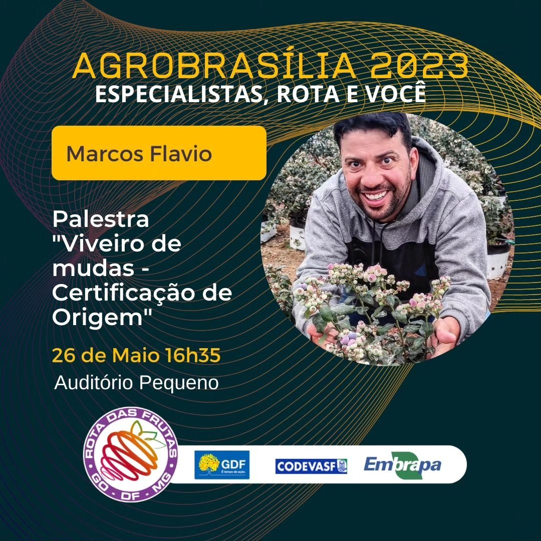 Marcos Flávio é o especialista que faz a palestra 'Viveiros de Mudas- Certificação de Origem'
A palestra acontece dia 26/05 às 16h35,  na AGROBRASÍLIA 2023 
Local:  KM 05 da BR 251, sentido Brasília-DF/Unaí-MG

#agriculturafamilar
#agrobrasilia2023
#mirtilos