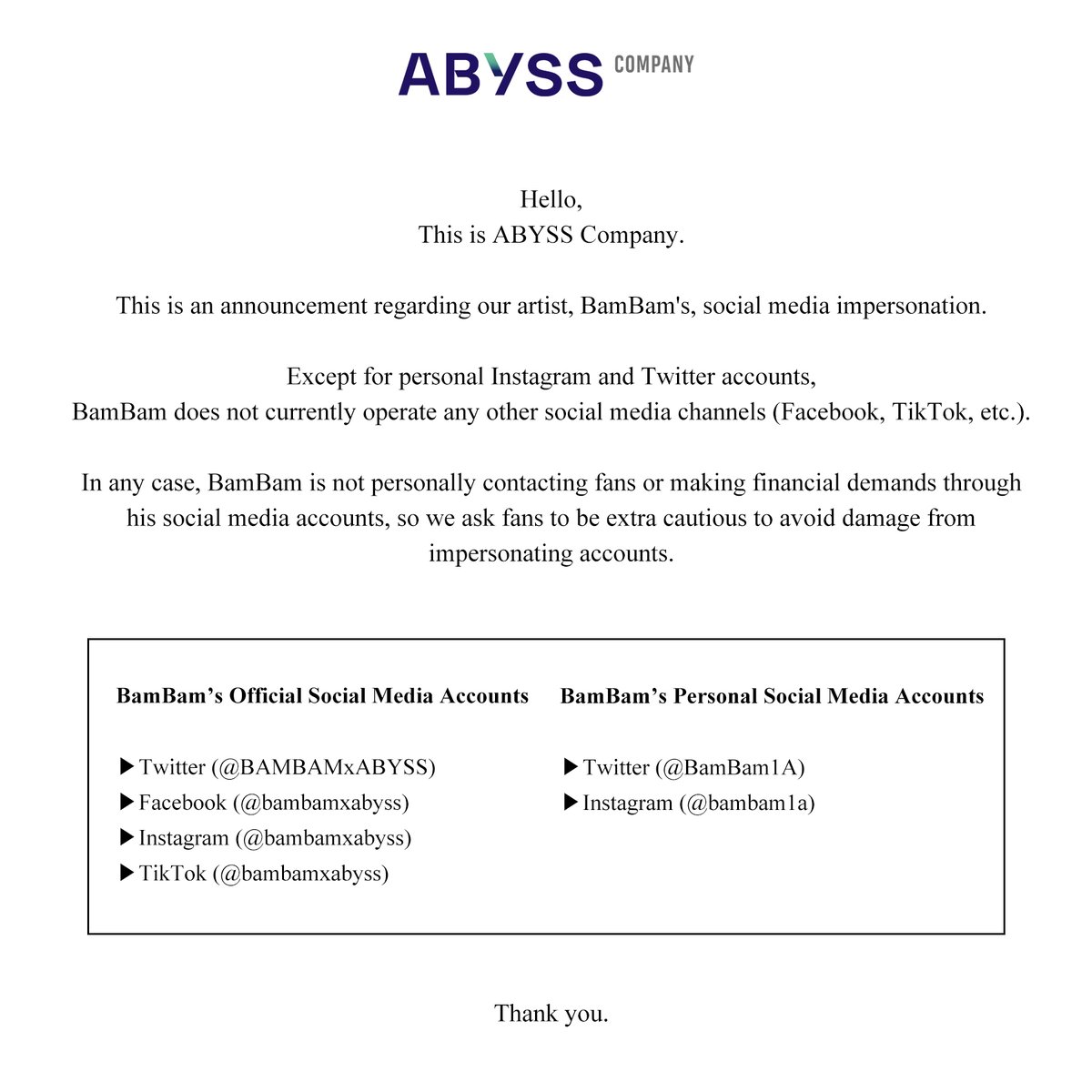 [NOTICE]
⠀
소속 아티스트 뱀뱀 SNS 계정 사칭 관련 안내
⠀
어떠한 경우라도 뱀뱀이 SNS 계정을 통해
팬분들에게 개인적인 연락을 취하거나
금전적인 요구를 하지 않으니
사칭 계정으로 인한 피해가 발생하지 않도록
팬분들의 각별한 주의 부탁드립니다.
⠀
#뱀뱀 #BamBam