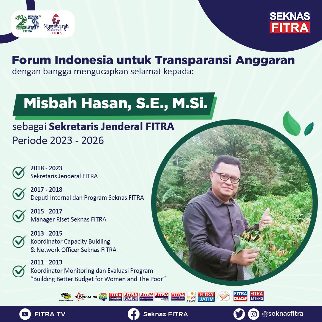 Forum Indonesia untuk Transparansi Anggaran (FITRA) dengan bangga mengucapkan selamat kepada:

Misbah Hasan, S.E., M.Si. sebagai Sekretaris Jenderal FITRA periode 2023 - 2026. Salam Transparansi!✊🏻

#seknasfitra #literasianggaran #salamtransparansi