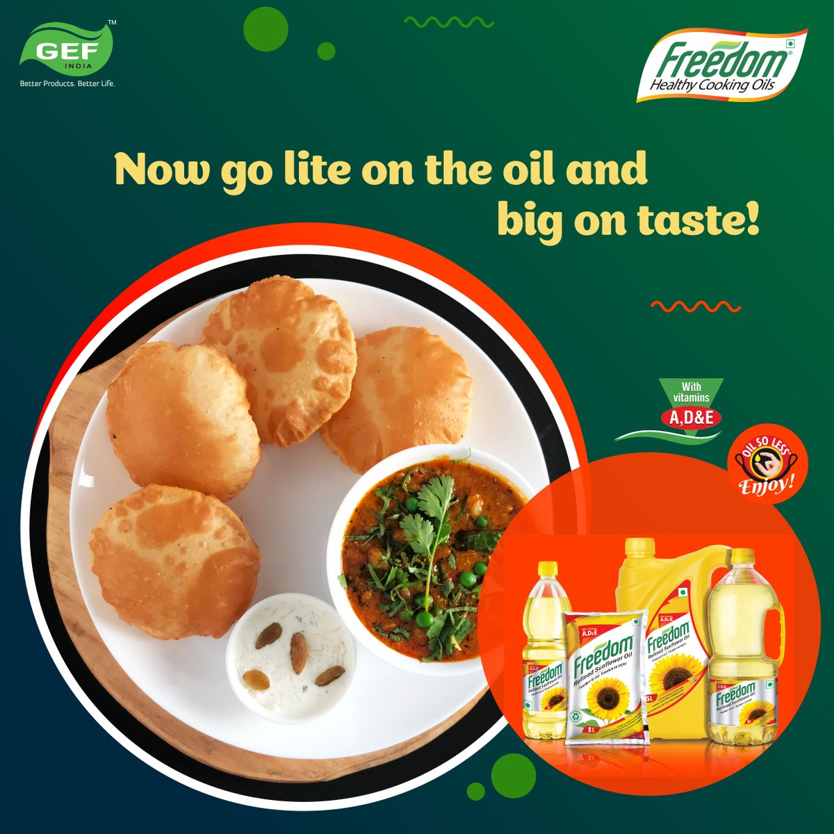 Did you know that with Freedom Sunflower Oil, you can cook a lot more with just a little oil? Try it and see the difference in your family’s health because Sunflower Oil is packed with Vitamins A, D and E which ensure good heart health without any compromise in taste.