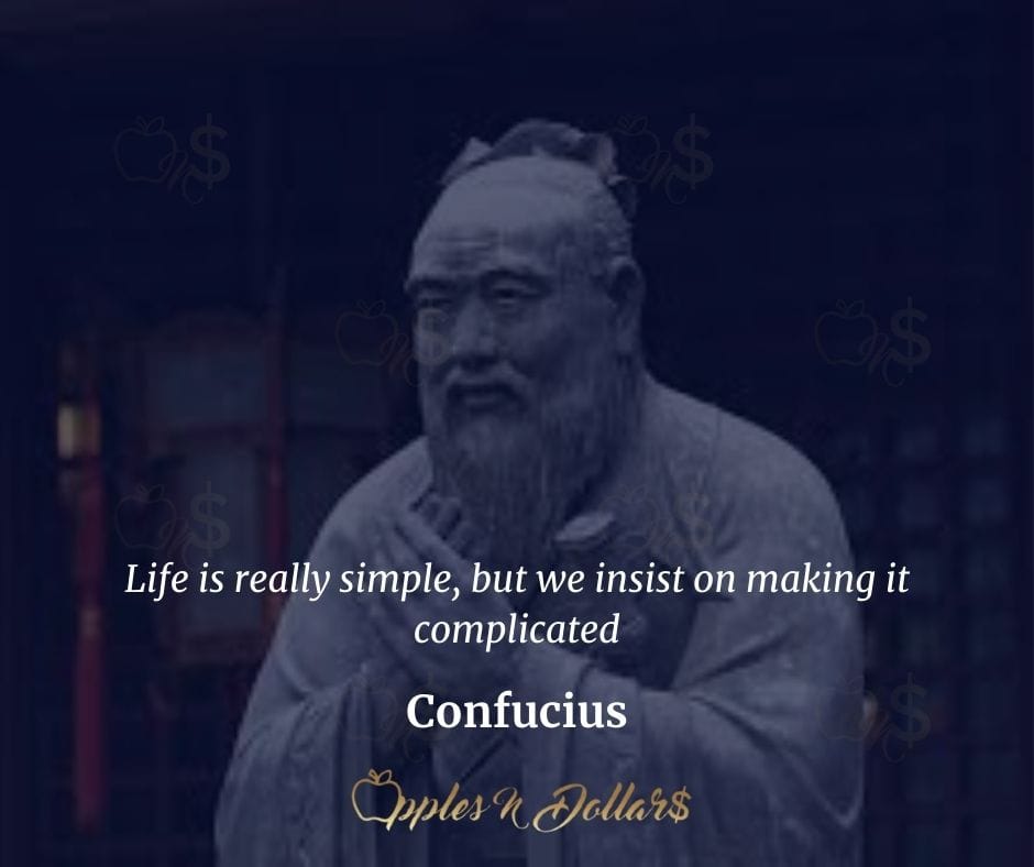 applesndollars's tweet photo. Life is really simple, but we insist on making it complicated. - Confucius
Follow Apples N Dollars for exciting content!
#inspiration
#applesndollars
#applesndollarsdailymotivation
#confucius
#life
#simple
#simplenotcomplicated https://t.co/cMhI1Q67iM
