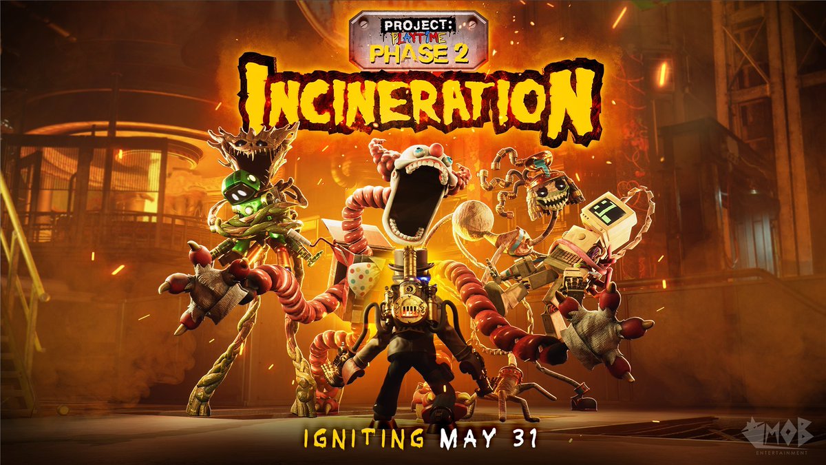 PROJECT: PLAYTIME PHASE 2 IS RELEASING MAY 31ST

INCINERATION. #PoppyPlaytime #ProjectPlaytimePhase2
