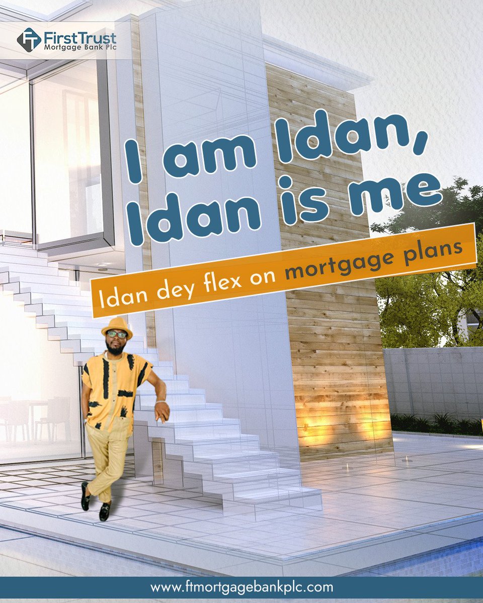 You too can be idan - Jump on any of our Mortgage products ranging from:
- Outright Purchase Mortgage 
- Diaspora Mortgage 
- I Val Mortgage 
- Land acquisition/ Micro Mortgage 
- Equity release 
- Short term loan

#FirstTrust #mortgagebank #mortgageloan #mortgagebankinnigeria