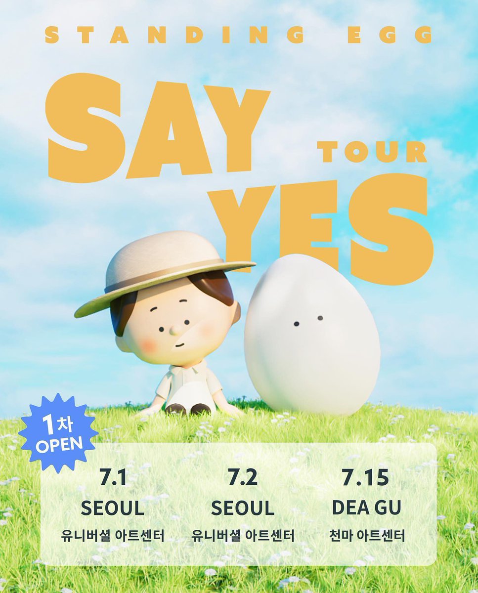 [속보] 스탠딩 에그, <Say Yes Tour> 콘서트!!

티켓오픈 
2023년 6월 1일(목) 오후 8시 @멜론티켓

공연 일정 
서울 7월 1일(토), 2일(일) / 유니버설 아트센터 
대구 7월 15일(토) / 천마아트센터 그랜드홀
•
세종, 창원, 부산 등 다른 도시들은 6월 중 공지 예정입니다 🧑🏻‍💻

#standingegg #concert