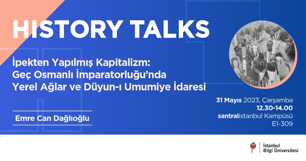 BiLGiOfficial's tweet image. #HistoryTalks&apos;ta 31 Mayıs Çarşamba günü Emre Can Dağlıoğlu, &quot;İpekten Yapılmış Kapitalizm: Geç Osmanlı İmparatorluğu’nda Yerel Ağlar ve Düyun-ı Umumiye İdaresi&quot; konusunu işleyecek. 
Detaylı bilgi için 👉🏻 shorturl.at/krsPZ