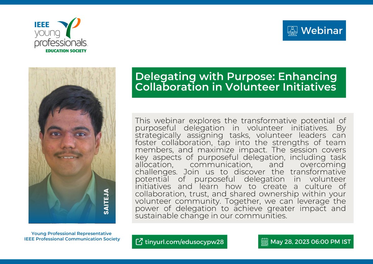 IEEE_EduSoc's tweet photo. "We all do better when we work together and invest in our future."
The IEEE EdSoc YP is having its next webinar: "Delegating with Purpose: Enhancing Collaboration in Volunteer Initiatives," on 28 May 2023 at 6:00 PM IST.
π» Register at: https://t.co/6JqfXvRKVB
#EdSocYP #EdSoc https://t.co/wbUohLaFS7
