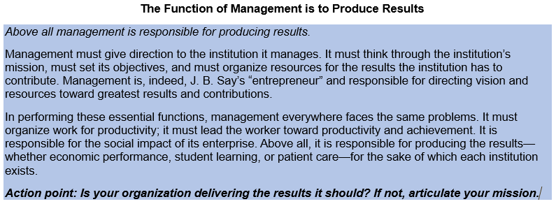 Is your organization delivering the results it should? If not, articulate your mission. #PeterDrucker #letsconnect #Management #leadership #function #Results