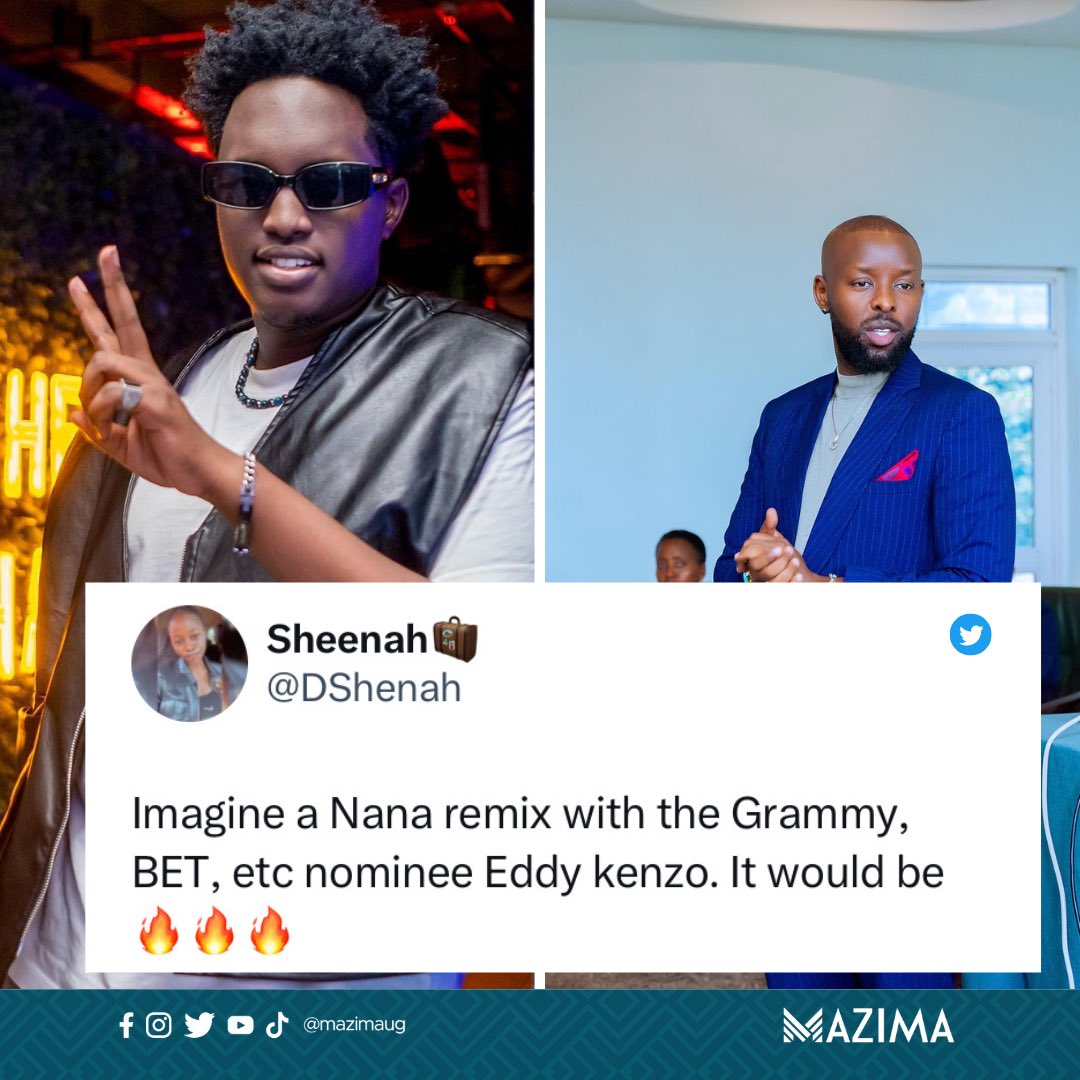 What would you think about “Nana remix” of Joshua Baraka ft. Eddy Kenzo ?
