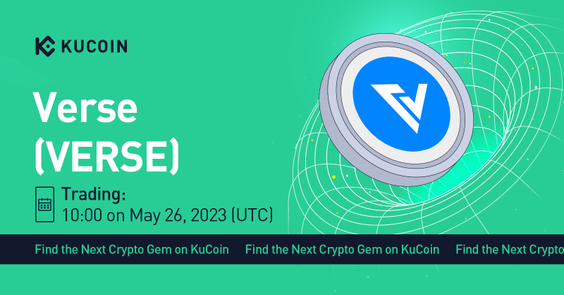 kucoincom's tweet photo. 📢 New Listing 

@VerseEcosystem @BitcoinCom $VERSE gets listed on #KuCoin! 

💎 Pair: VERSE/USDT 
💎 Deposit: now open (network: ERC20) 
💎 Trading: 10:00 on May 26, 2023 (UTC) 

#Wallet #DEX #Network