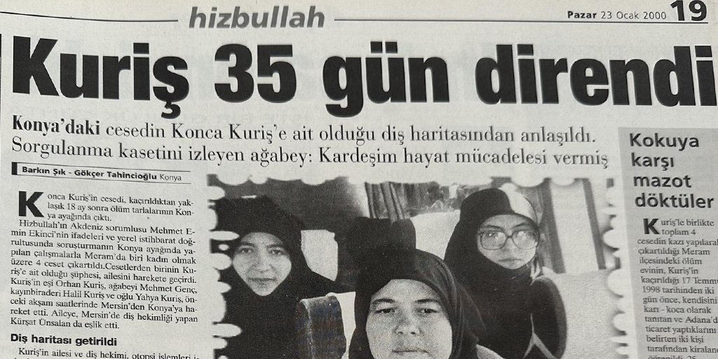 Henüz 38 yaşındayken, 35 gün süren işkenceyle öldürülen bir kadın. Konca Kuriş. _______ * 1.998 yılında evinin önünden kaçırıldı. * 2.000 yılında Hizbullah'a ait bir evde cesedi bulundu. * Katilleri, yapılan işkenceyi kayıt altına almışlardı.