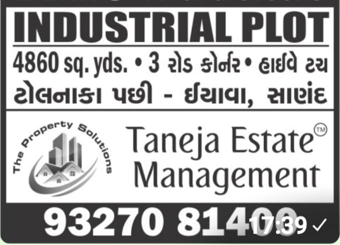INDUSTRIAL PLOT 
4860 sq yrds, 
Three Road Corner Main Highway Touch 
IYAVA SANAND
Contact - 9327081400

#RealEstate #RahulTaneja #TanejaEstateManagement #TanejaEstate #Realtor #Ahmedabad #AhmedabadRealEstate #IndustrialPlot #Godown #Factory #RealEstateConsultant #Commercial