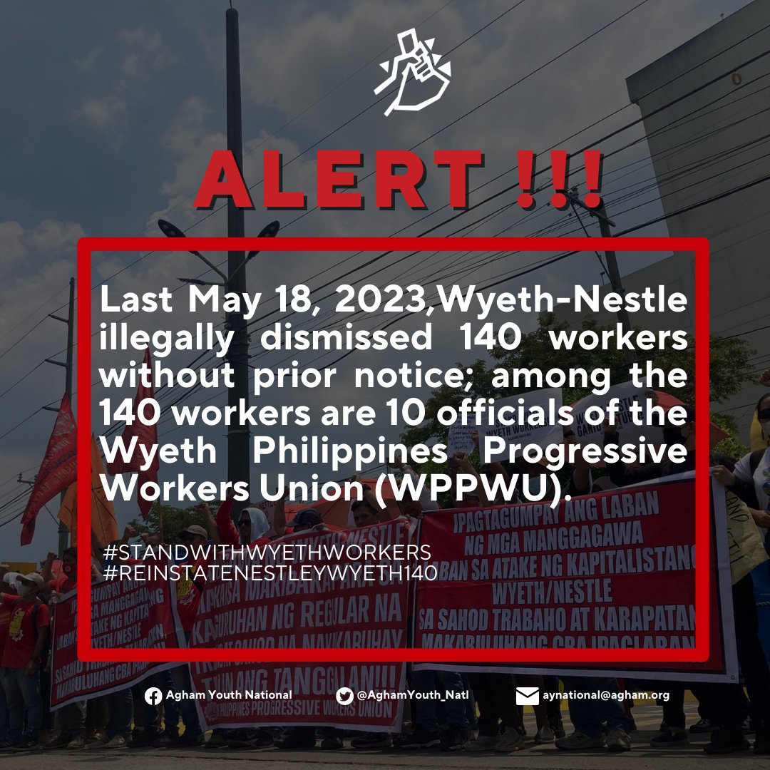 aynational's tweet photo. STAND WITH WYETH WORKERS!

Last May 18, 2023,Wyeth-Nestle illegally dismissed 140 workers without prior notice; among the 140 workers are 10 officials of the Wyeth Philippines Progressive Workers Union (WPPWU).

#StandWithWyethWorkers
#ReinstateNestleWyeth140 https://t.co/2lZYwZOZGp