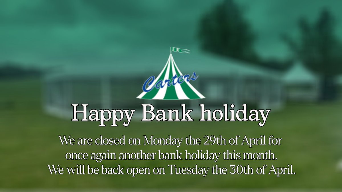 johnmcarterltd's tweet photo. We have ANOTHER Bank Holiday around the corner which means another closure for the day. We hope everyone has a nice 3 day weekend! #MarqueeHire #BankHoliday https://t.co/mupybzslUr