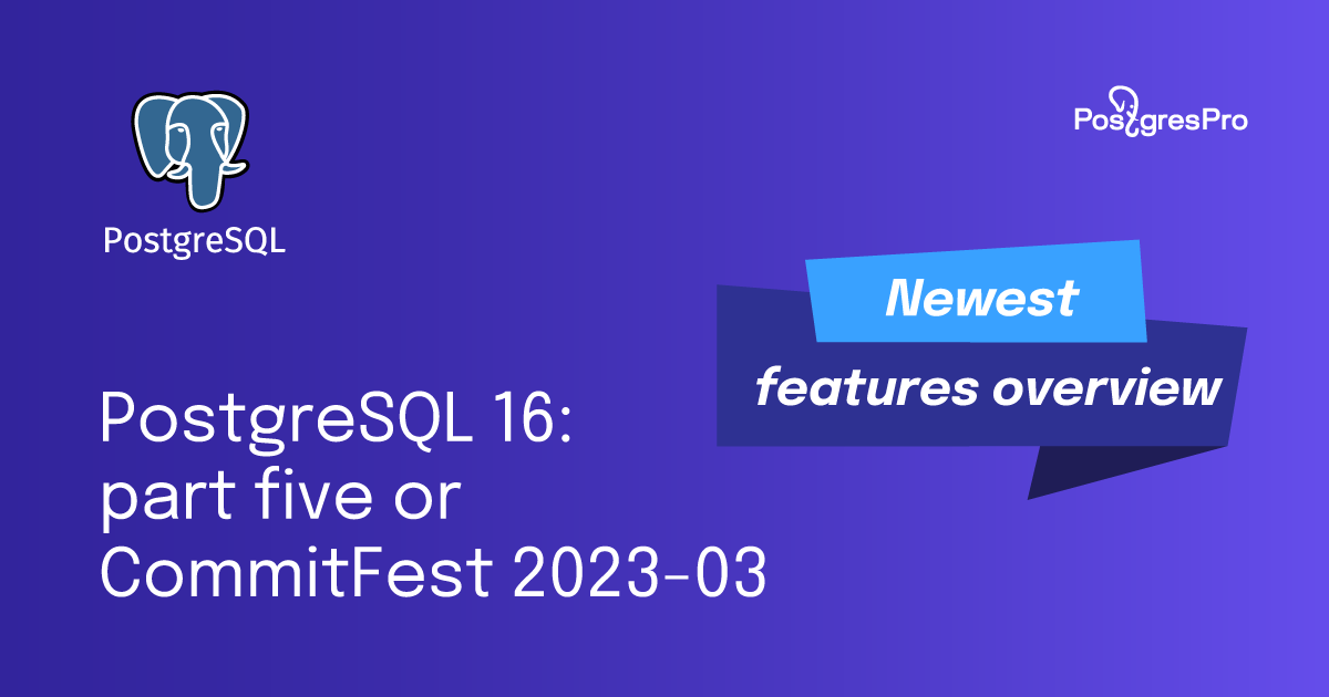 efeiya_grassie's tweet photo. What will the @PostgreSQL #techcommunity get with #PostgreSQL 16? The release is just a few months away, but you can take a deep dive into its patches now if you read our #blog post by Pavel Luzanov, Head of Education at #PostgresPro: https://t.co/Yz6nSg21Ds #opensource #database https://t.co/Ul26WJi0CO