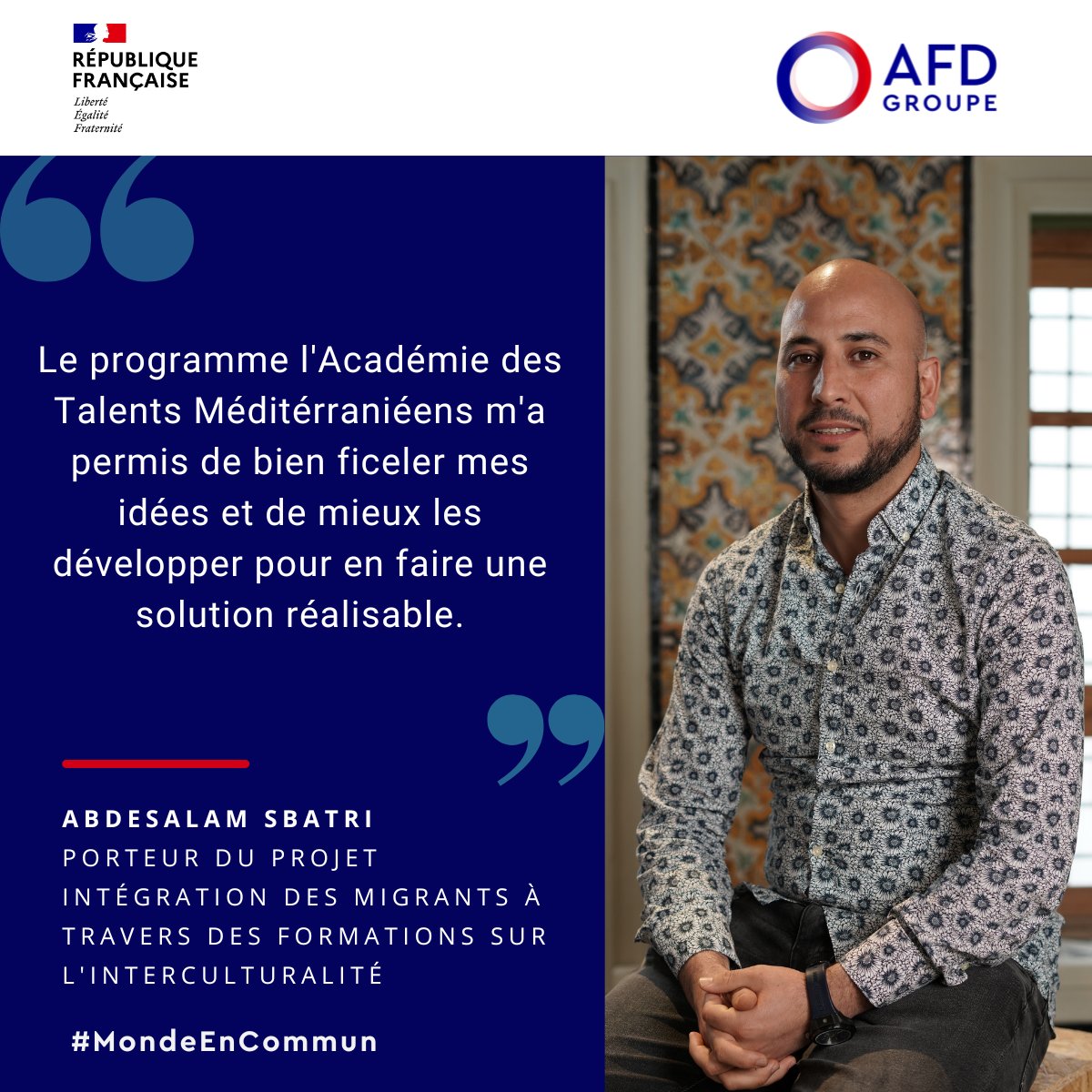 Découvrez les lauréats de l'Académie des Talents méditerranéens !

Porté par le #CampusAFD <a href="/StartupBRICS/">#StartupBRICS</a>
 et <a href="/DIMED_MEAE/">Délégation Interministérielle à la Méditerranée</a>, ce programme accompagne des jeunes, comme Abdesalam, à créer des projets qui fédèrent les 2 rives de la #Méditerranée🤝

En savoir +👉bit.ly/3Mz8744