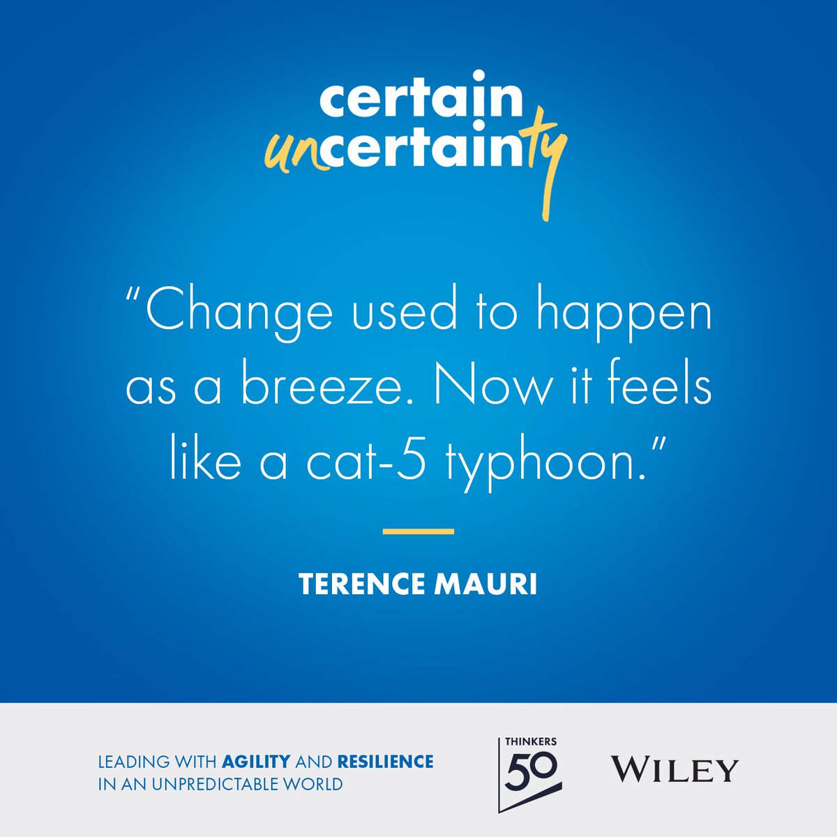 thinkers50's tweet photo. The best way to tackle the economic headwinds and constant market dislocation is to activate future-focused leadership, argues #Thinkers50 Radar Thinker @terencemauri, in our new book with @WileyBusiness, #CertainUncertainty: https://t.co/3gRIWyXnwL https://t.co/qSaoIG0Ooy