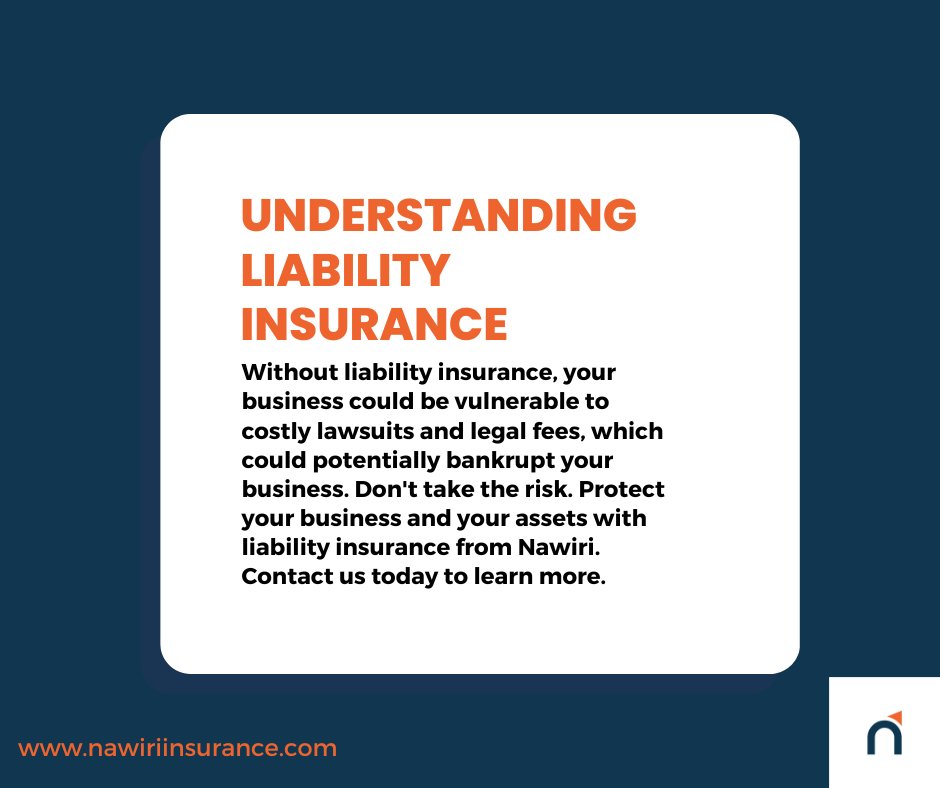 Understanding liability insurance and why it matters

#LiabilityInsurance #BusinessProtection #PeaceOfMind #nawiriinsurance